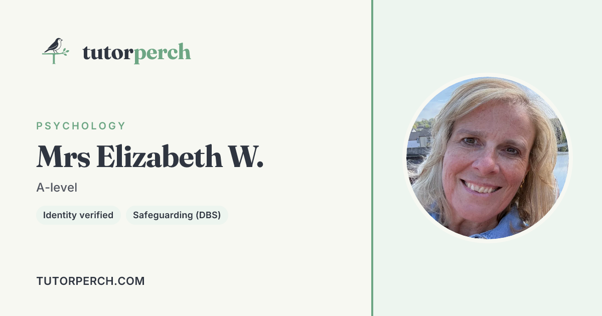Mrs Elizabeth W. · Psychology Tutor in Ripon · Tutorperch